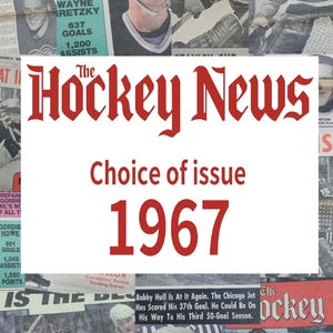 The Hockey News - Choice of Original 1967 Issue. Sports history collectible, Decor, Gift idea, NHL, Stanley Cup, Articles, Pictures.