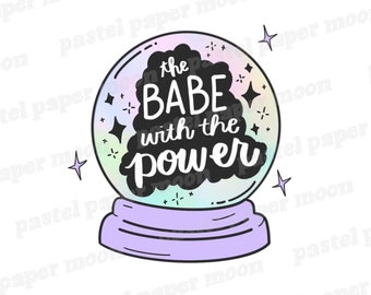 The BABE with the POWER Crystal Ball Printable Planner Die Cut - Labyrinth Movie Quote David Bowie Digital Art Download