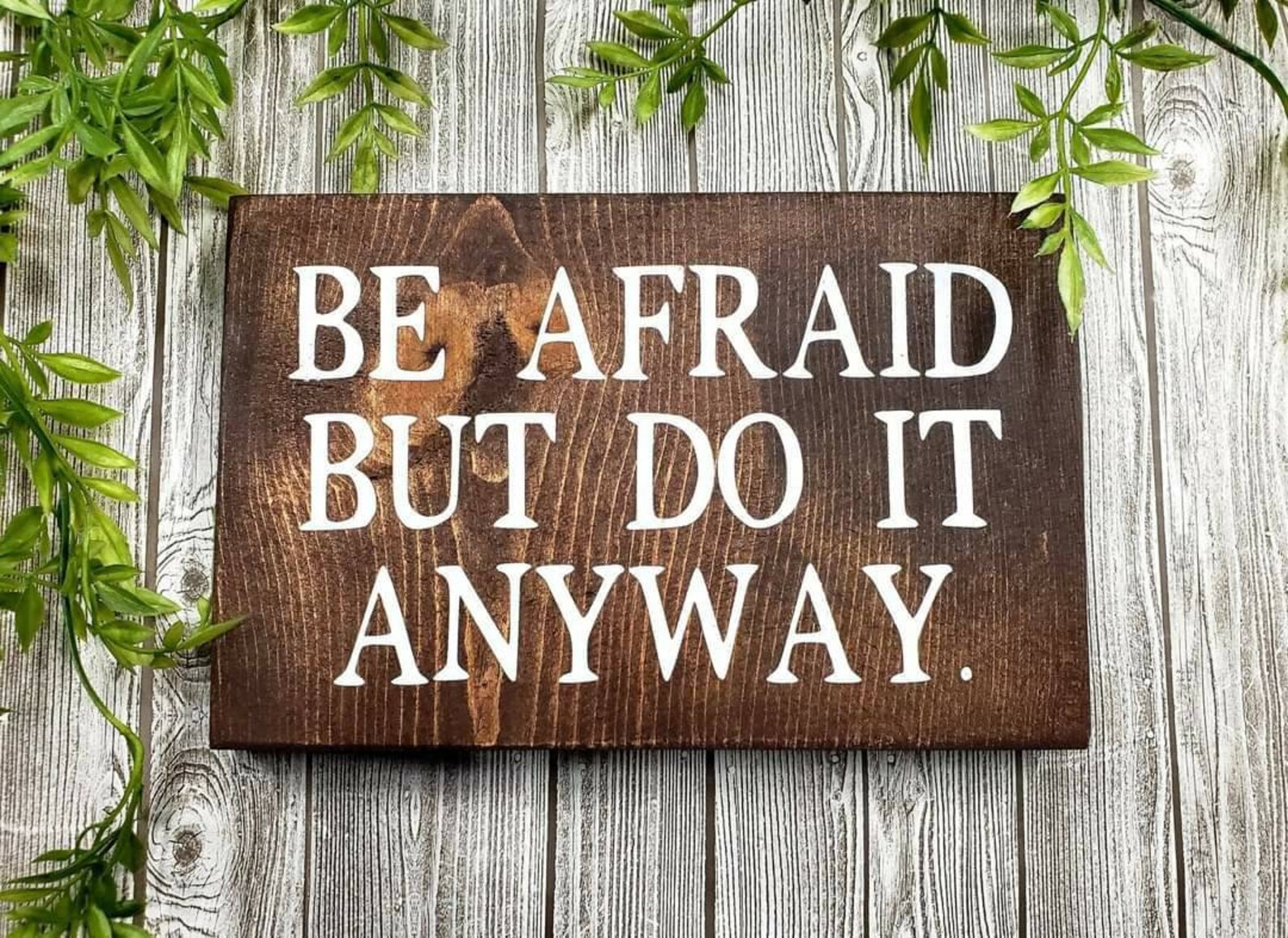 Be Afraid But Do It Anyway Wood Sign Wall Hangings Etsy
