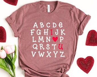 Lehrer Valentine Shirt, ich liebe U Shirt, Liebe Shirt, ich liebe dich Shirt, Alphabet ich liebe dich Shirt, Valentinstag Shirt, ABC ich liebe dich Shirt