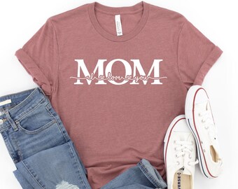 I Love You Mom Shirt, Mom Shirt, Mothers Day Shirt, New Mom Shirt, Mama Shirt,  Mom Life Shirt, Gift For Mom, Cute Mom Shirt, Mom Gift