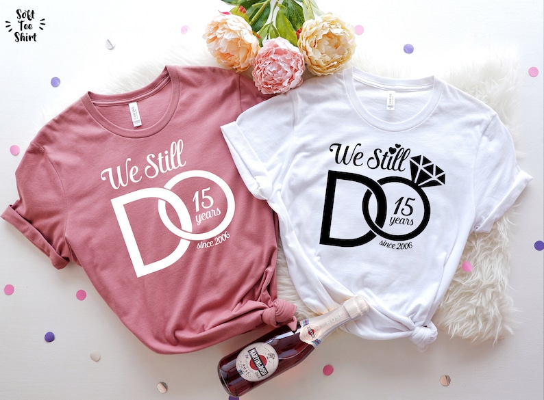 Custom T Shirts Mothers Day We Still Do Since - Personalized