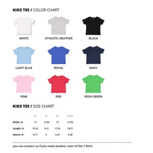 May include: Color chart for kids' t-shirts in various colors, including white, athletic heather, black, light blue, royal, navy, pink, red, and Irish green. Size chart shows width, length, and sleeve measurements in inches for sizes 2T, 3T, 4T, and 5T-6T.