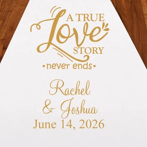 A True Love Story Never Ends Personalized Aisle Runner | DM1-3 | Wedding Ceremony Aisle Runner