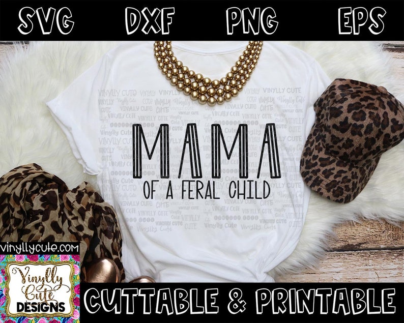 Download Mama Of A Feral Child SVG Cuttable Digital File Mom | Etsy