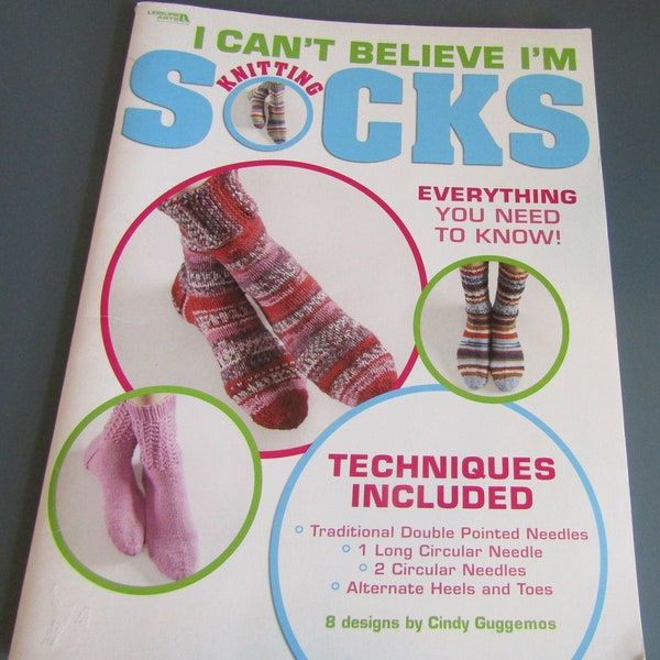 I Can't Believe I'm Knitting Socks: Everything You Need to Know! Book