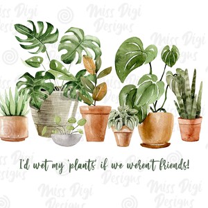I&#39;d Wet my Plants, Succulents, Thank you Printable-Teachers-Friends-Colleagues, Happy Birthday Printable, friendship, pick-me-up
