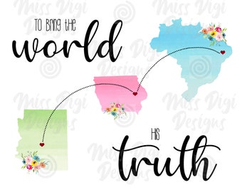 Missionary Sign, LDS Printable, Church of Jesus Christ, To bring the world, Choose the States/Countries/color, LDS Gift, Watercolor floral