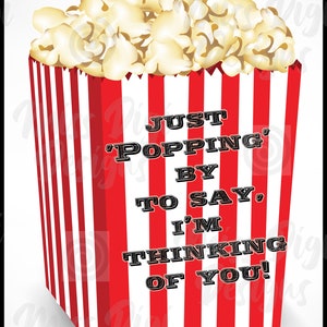 Just &#39;Popping&#39; By to say, popcorn printable, thinking of you, popcorn handout, popcorn treat, digital printables, ministering, friends
