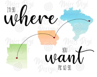 Missionary Sign, LDS Printable, Church of Jesus Christ, LDS Digital, You choose the States/Countries, Gift, I'll go where you want me to go