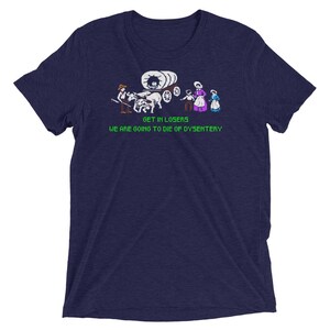 Tri-blend The Oregon trail shirt, Oregon trail shirt, dysentery shirt, funny gaming shirt, Funny video game shirt, oregon trail image 4