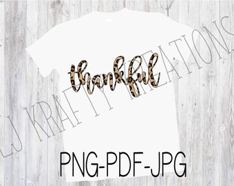 Leopard Thankful png, pdf, and jpg; Thankful png digital design; Thanksgiving png; Thankful Sublimation design