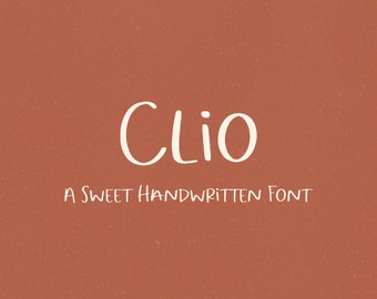 Clio // A Sweet Handwritten Font // Display Font, Handwritten, Handwriting, Hand-Lettered, Cute, Fun, Quirky, Quote Font, Social Media Font