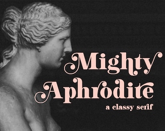 Mighty Aphrodite // A Classy & Modern Serif Font // Fashion Font, Boho Font, Branding Font, Logo Font, Display Font, Classic, Feminine