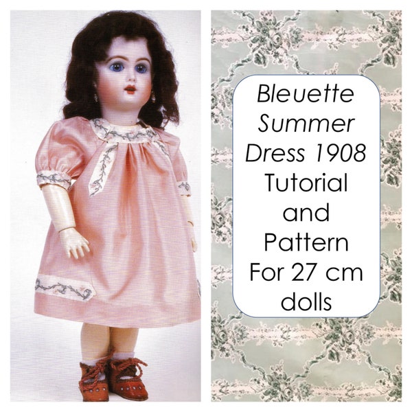 Bleuette Summer Dress - Tutorial and Pattern for 27 cm dolls + GUIDE