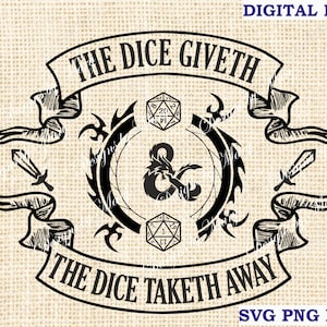 dnd svg, The Dice Giveth & The Dice Taketh Away svg, Würfel DnD svg, Dnd Shirt svg, png, RPG svg geschnitten Dateien, Silhouette geschnitten Datei für Cricut