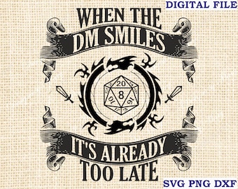 Dungeon master SVG, When dm smiles t-shirt svg, Dungeons and Dragons svg, Celtic Dragon svg, DnD svg, png, Silhouette Cut File for Cricut