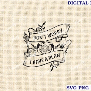 Keine Sorge, ich habe Plan svg, d und d svg, Dungeons and Dragons svg, Dungeon Master svg Silhouette SVG für Cricut, DM SVG RPG Vektor Clipart