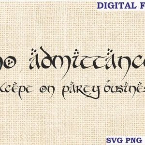 Geen toegang behalve op Party Business SVG, bestand voor cricut, fantasy deurbord svg, png, SVG cricut-bestand voor cricut