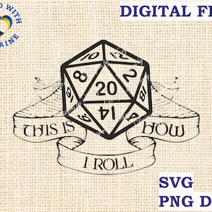 This is how I roll dnd Dice svg, D20 svg file, Dungeons and Dragons Critical Role, Dungeon master cricut svg, d and d svg, RPG clipart