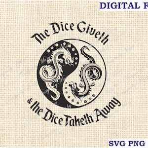 Dnd Dice Give & The Dice Taketh Away SVG, Dungeons und Dragons svg, dnd shirt svg, png, RPG svg cut Files für Cricut