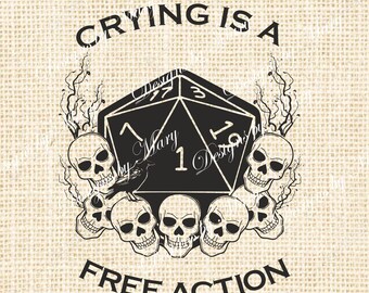 dnd svg, Dungeons and dragons svg, Crying is a free action svg, dnd shirt svg, png, RPG svg cut files for cricut