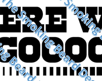 May include: Black and white graphic design with the text "HERE WE GOOO" in bold, all-caps lettering. The text is centered on a white background.