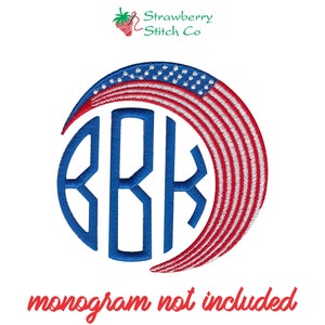 May include: A red, white, and blue American flag design with a blue circle monogram in the center. The text "monogram not included" is below the design.