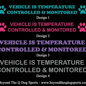 May include: Four different designs for a vehicle temperature controlled and monitored sticker. The designs feature a paw print in turquoise, pink, purple, and gray. The text is in black.