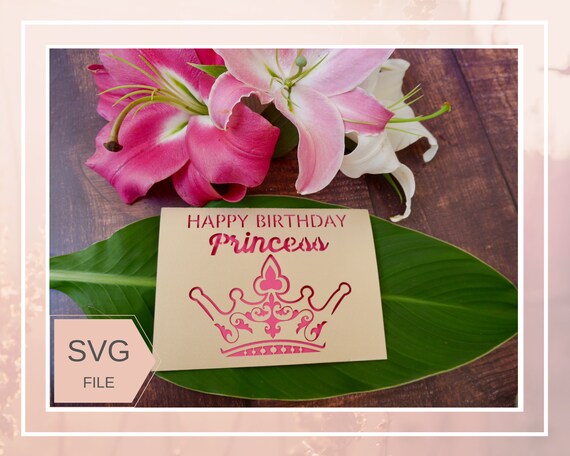 Download Free Princess Birthday Card Svg Cut File For Cricut Birthday Svg Etsy SVG Cut Files