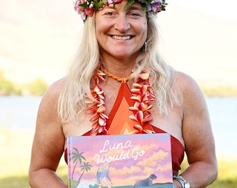 Luna Would Go Children's Story & Picture Book, Maui Surfer Girls' Surfing Dog