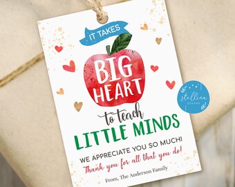 May include: A printable gift tag with a red apple illustration and the text "It takes big heart to teach little minds. We appreciate you so much! Thank you for all that you do! From, The Anderson Family."