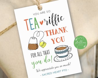 Editable Tea Gift Tags, You're TEA-riffic! Appreciation Tag, Classroom School Pto, Teacher Staff Employee Volunteer Nurse, Instant Download
