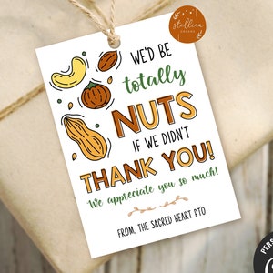 Printable Nut Tags, Nuts If We Didn&#39;t Thank You Appreciation Gift, School Pta Pto Teacher Staff Nurse Employee, Editable Thank You Label