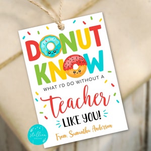 ¡DONUT Sabe lo que haría sin un maestro como tú! ¡Gracias! Etiqueta, Descarga instantánea, Rainbow Sprinkles, Apreciación del maestro EDITABLE Tags