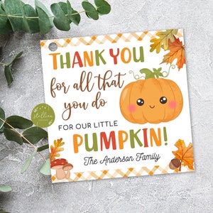 Étiquettes cadeaux d’automne modifiables, Merci pour tout ce que vous faites pour notre petite citrouille Enseignante Appréciation, Citrouille mignonne, Travailleur de garderie, Modèle de bricolage