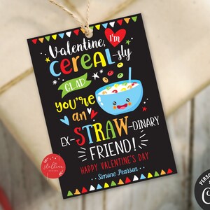 Valentine&#39;s Day Cereal Gift Tags, I Cereal-sly Think You&#39;re Ex-Straw-Dinary Friend, Classmate Printable, Kids Valentine, EDITABLE template
