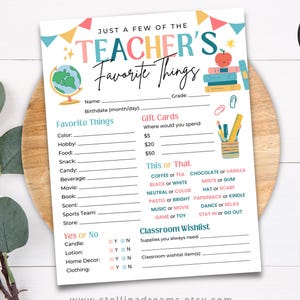 May include: A printable questionnaire titled JUST A FEW OF THE TEACHER'S FAVORITE THINGS with colourful illustrations of a globe, books, and school supplies. The form includes sections for personal details, gift card preferences, and a classroom wishlist.