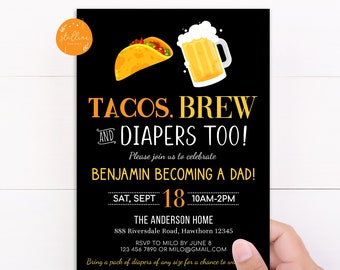 May include: Black and yellow printable invitation for a baby shower with the text "Tacos. Brew and Diapers Too!" and "Please join us to celebrate Benjamin becoming a dad!"  The invitation features a cartoon taco and a beer mug.