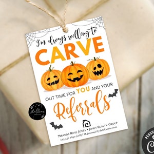 Editable Halloween Realtor Gift Tags, Pumpkin Carve out time for you and your referrals, Fall Marketing Pop By Tag, Printable DIY Template