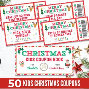 May include: A collection of Christmas-themed coupons with red and white borders. The coupons offer various kid-friendly activities like extra screen time and staying up past bedtime. A larger sign reads "Christmas Kids Coupon Book" with a Santa Claus illustration.