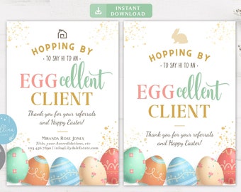 May include: Two printable Easter-themed business cards with a gold and white background. The text reads "Hopping by - to say hi to an - EGGoellent CLIENT. Thank you for your referrals and Happy Easter!" The cards feature a house and a bunny rabbit, and are decorated with colorful Easter eggs.