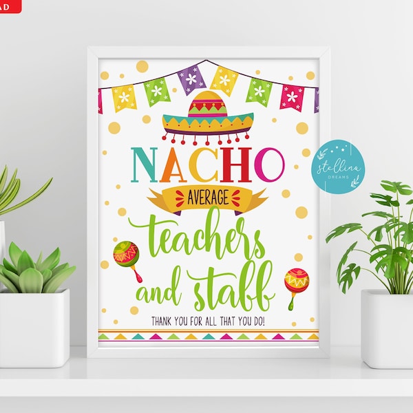 Nacho Average Teachers and Staff, Teacher Appreciation, Staff Appreciation, Mexican Themed Employee Thank You, Printable, INSTANT DOWNLOAD