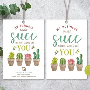 Editable Realtor Pop By Tags, My Life Would Succ, My Business Would Succ, Succulent Pop By, Succulent Gift Tag, Spring Pop By, Pop-By Tag