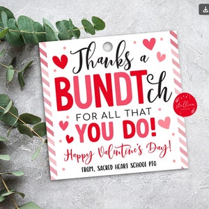 EDITABLE Valentine&#39;s Day Bundt Cake Gift Tags Bakery Gift Tag Valentines Day Coworker Tags Staff Appreciation, Wishing You a Bundtch of Love