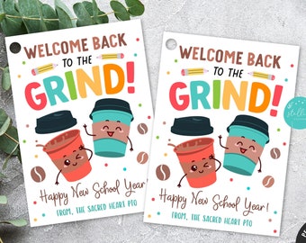 May include: Two colorful printable cards with the text "Welcome Back to the Grind!" and a cartoon image of two coffee cups with faces. The text "Happy New School Year!" is below the image and the text "From, The Sacred Heart PTO" is below that.