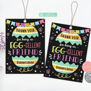 Easter Friend Printables, Eggcellent Tags, Easter Tags, Eggcellent Tags, Friend Thank You, Excellent Friend, Easter Friend Gift Tag Editable