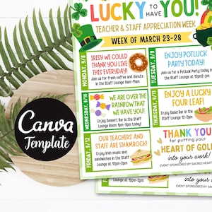 Pode incluir: Dois folhetos com o tema do Dia de São Patrício com o texto "Lucky to Have You! Teacher & Staff Appreciation Week". Os folhetos têm trevos, potes de ouro e arco-íris. O modelo Canva inclui atividades diárias.