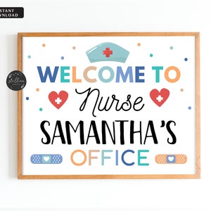May include: A printable sign with a colourful welcome message for a nurse's office. The sign says "Welcome to Nurse Samantha's Office" with a nurse's hat, hearts, and bandages.
