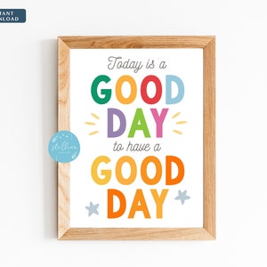 Today is a Good Day for a Good Day, School Counselor Poster, Teen Bedroom Decor, Classroom Principal Office Decor Motivational Teacher Quote